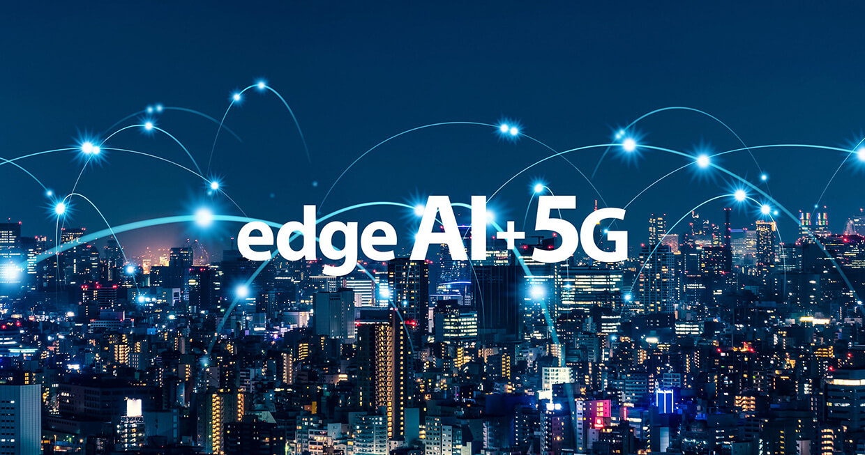 edge AI + 5G