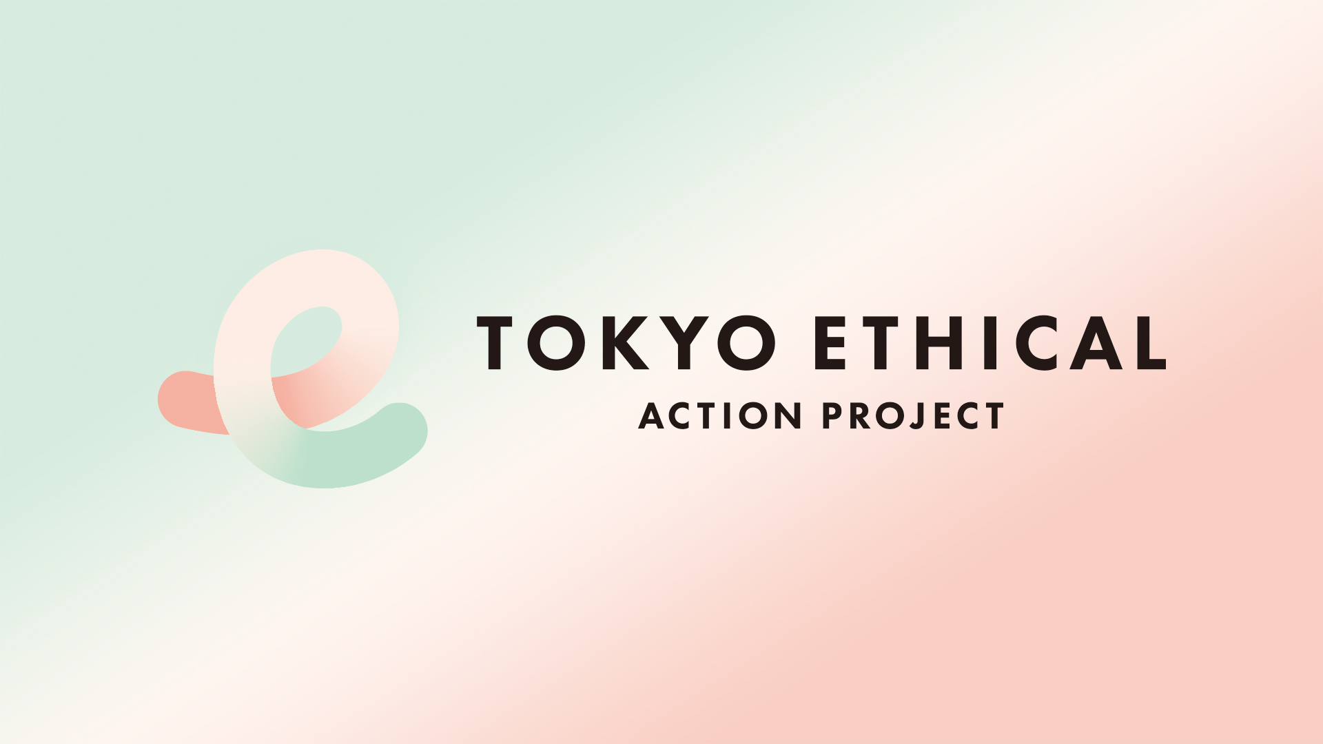 TOKYO ETHICAL ACTION PROJECT